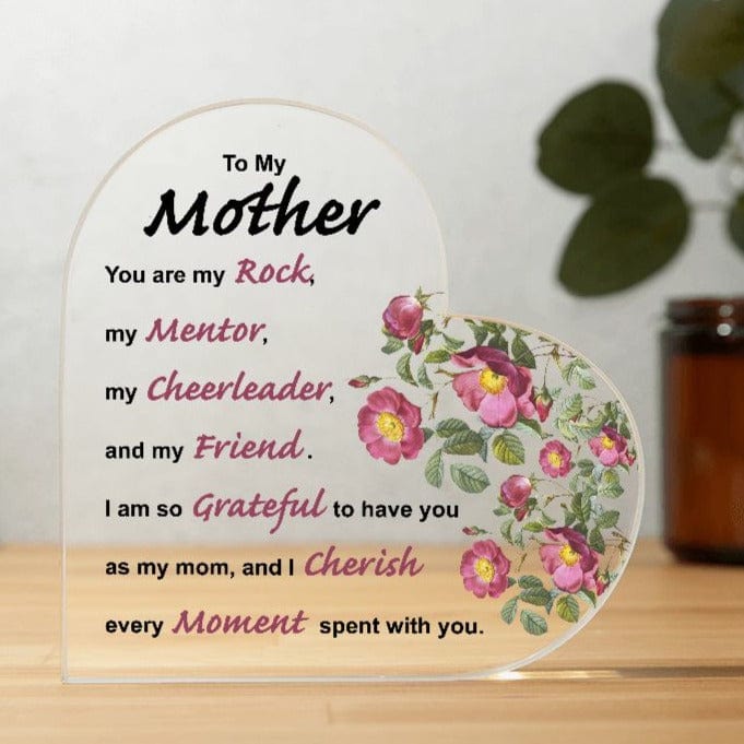 To My Mother - My Mentor - Acrylic Heart-Shaped Plaque