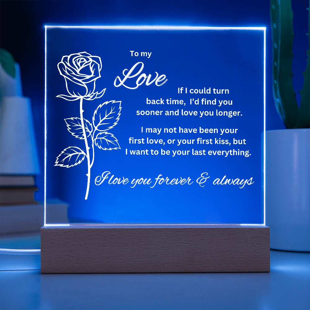 To My Love - If I Could Turn Back Time - Acrylic Plaque With Lighted Base