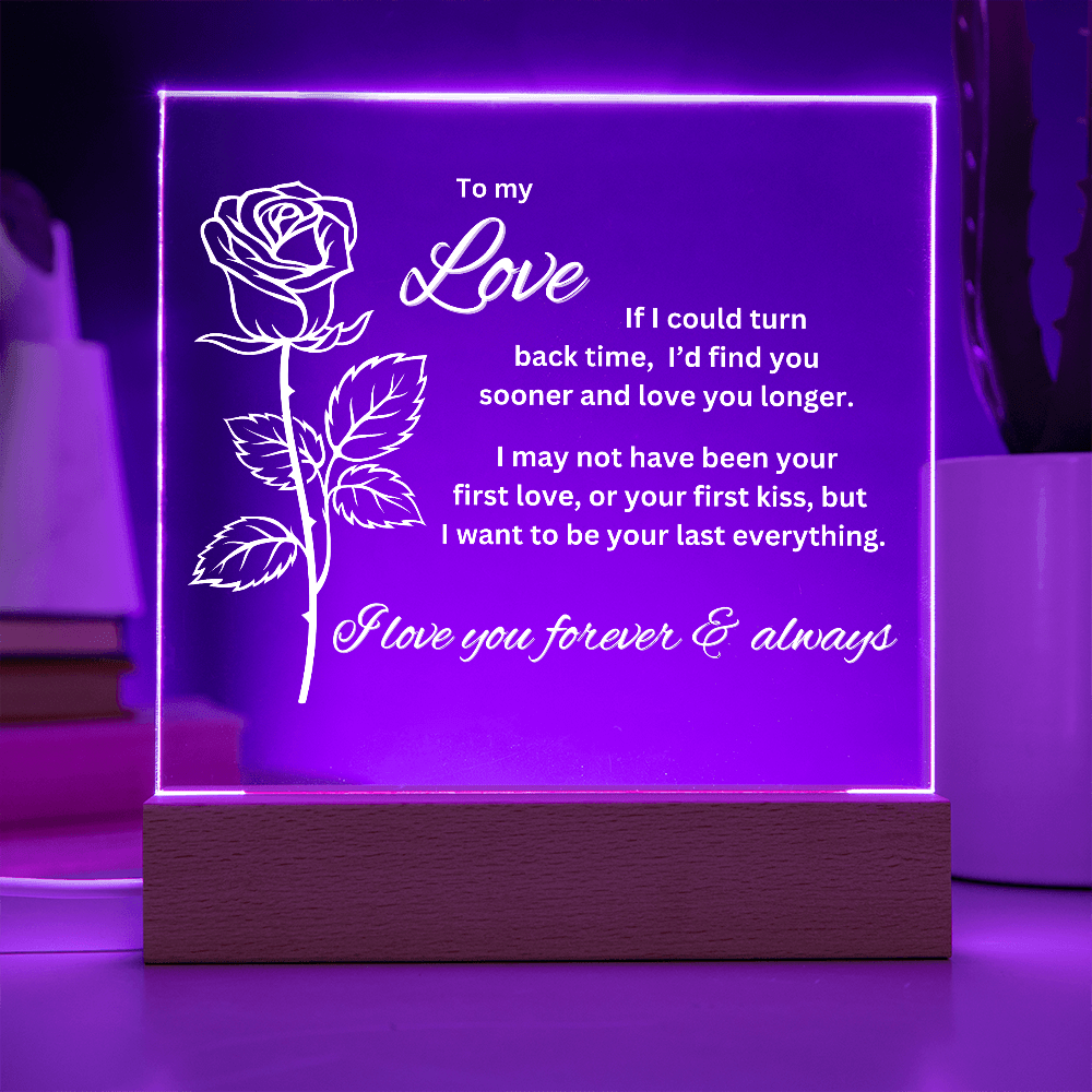 To My Love - If I Could Turn Back Time - Acrylic Plaque With Lighted Base