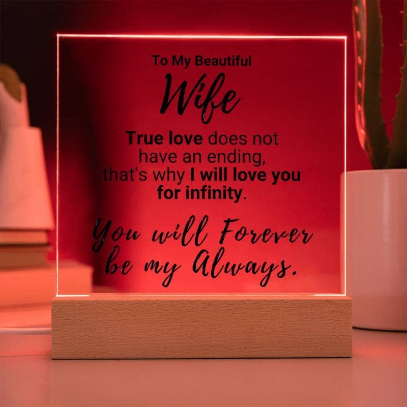 Infinite Love - Acrylic Plaque - Wife - Wooden Base with LED