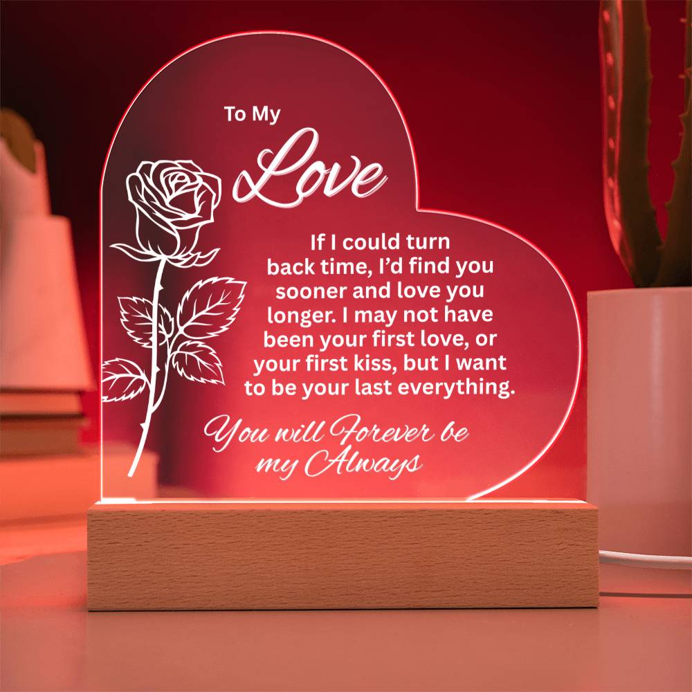 To My Love - If I Could Turn Back Time - Acrylic Heart Shape Plaque With Lighted Base