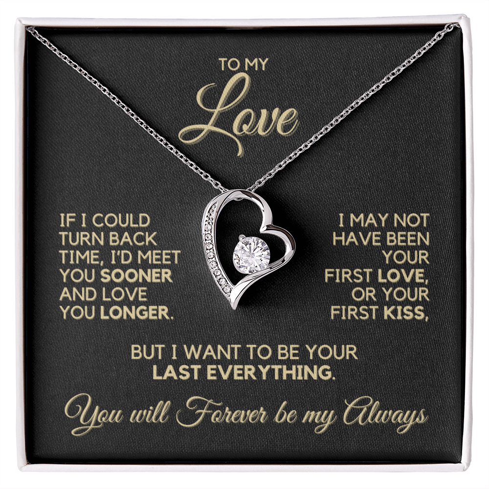 To My Love - If I Could Turn Back Time - Heart Necklace