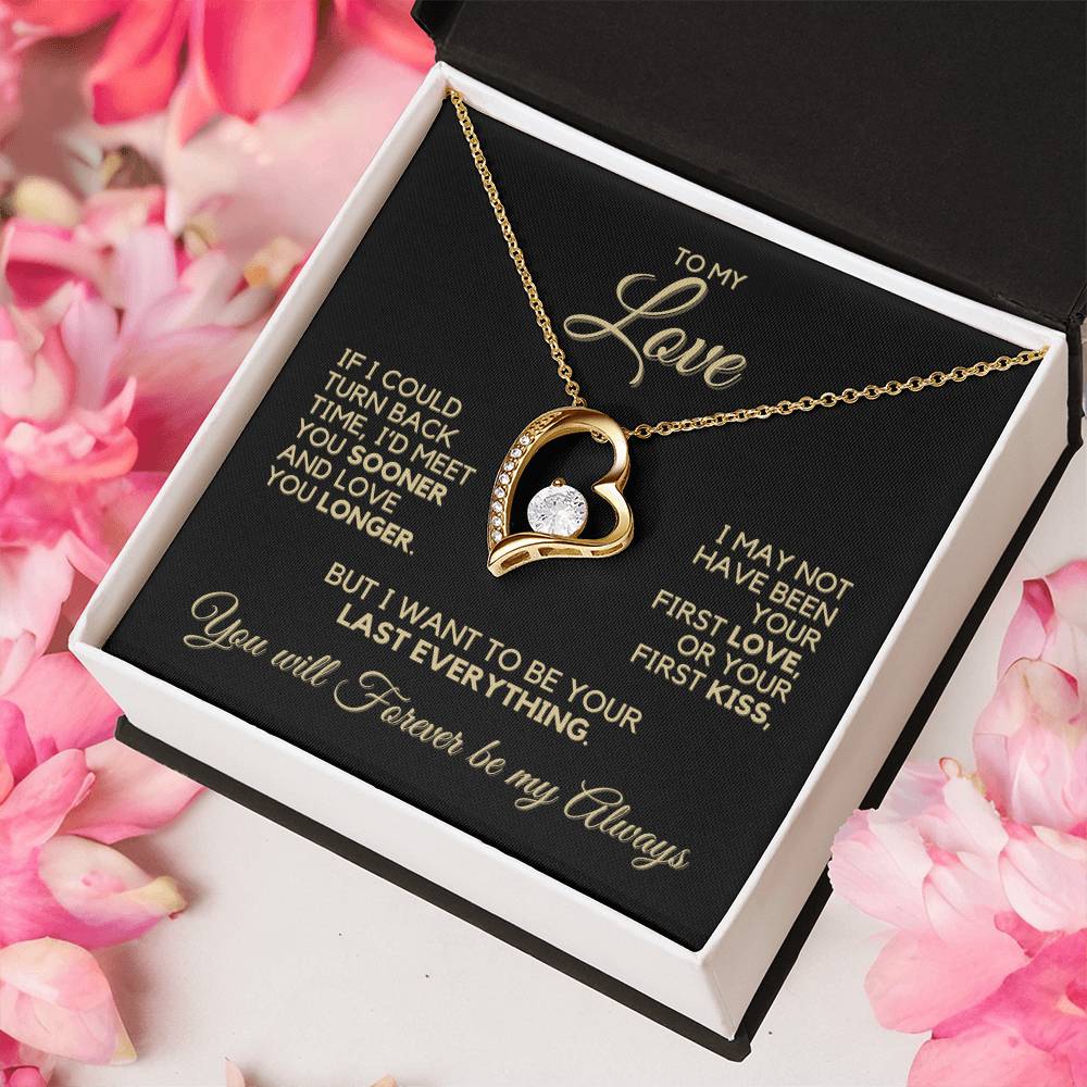 To My Love - If I Could Turn Back Time - Heart Necklace