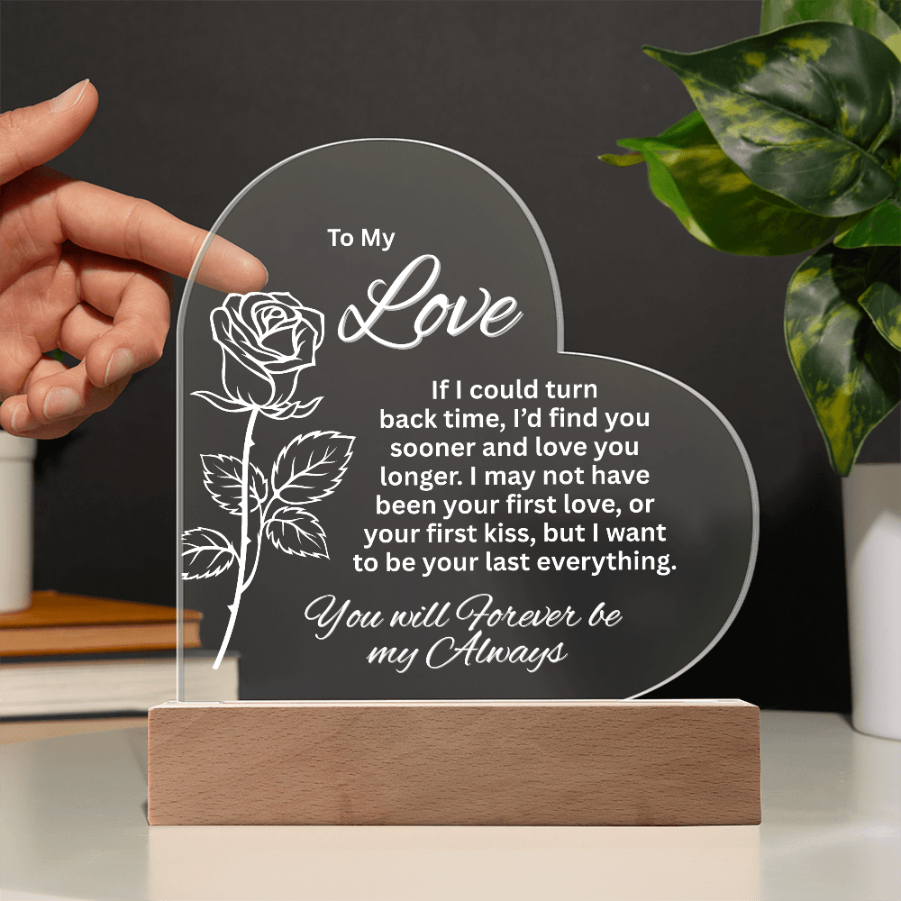 To My Love - If I Could Turn Back Time - Acrylic Heart Shape Plaque With Lighted Base