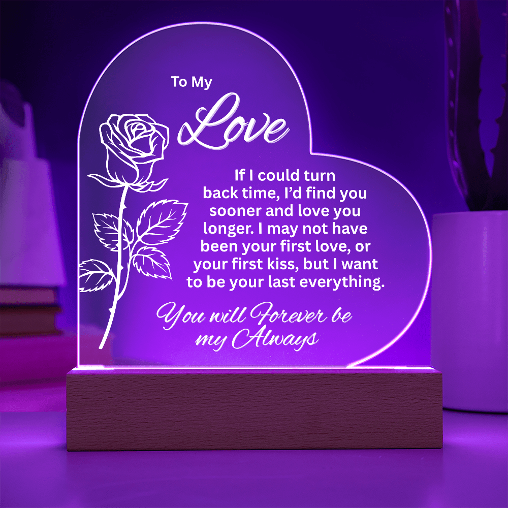 To My Love - If I Could Turn Back Time - Acrylic Heart Shape Plaque With Lighted Base