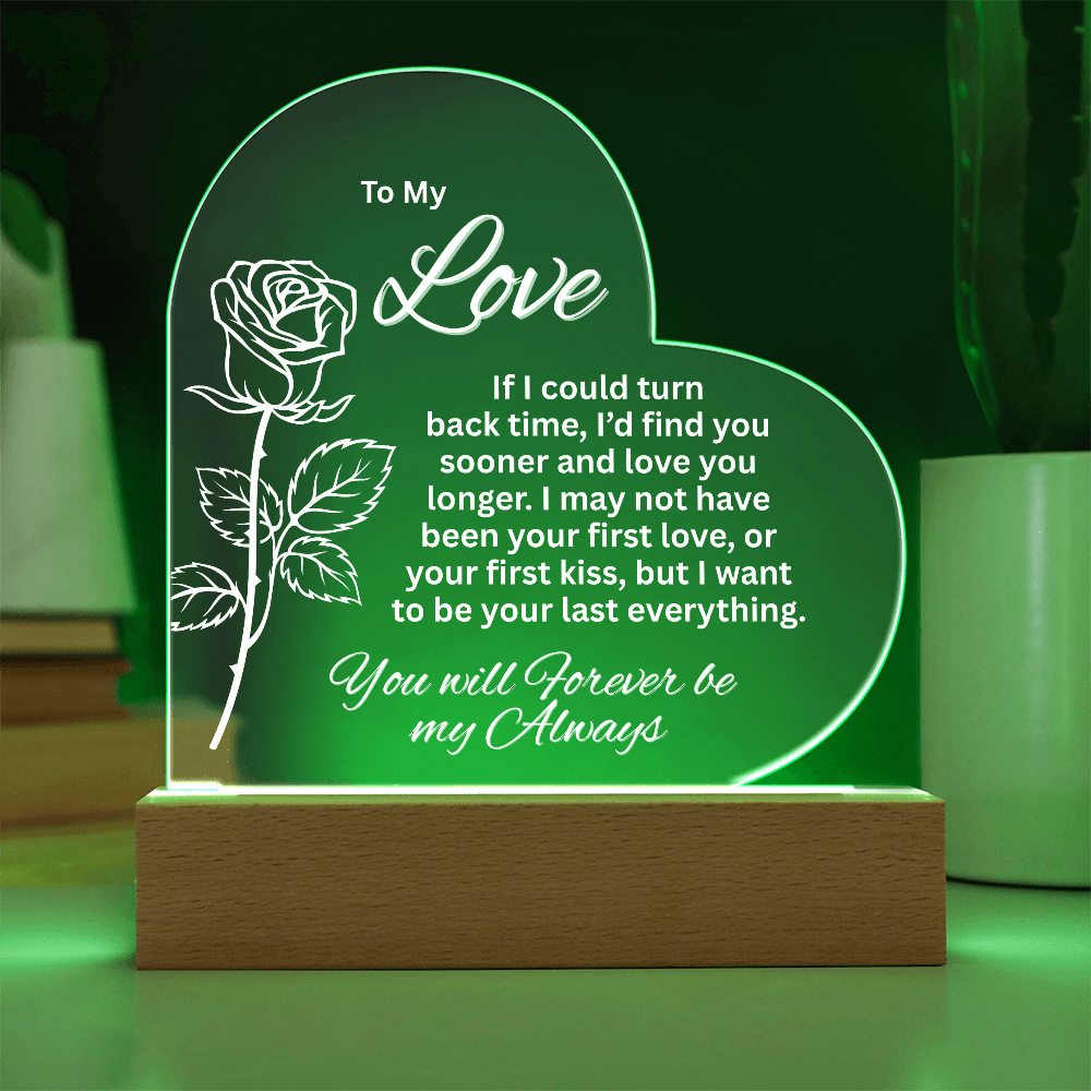 To My Love - If I Could Turn Back Time - Acrylic Heart Shape Plaque With Lighted Base