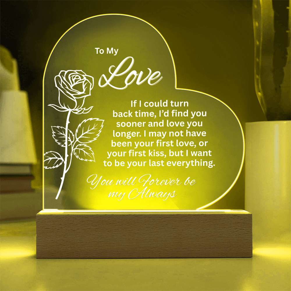 To My Love - If I Could Turn Back Time - Acrylic Heart Shape Plaque With Lighted Base