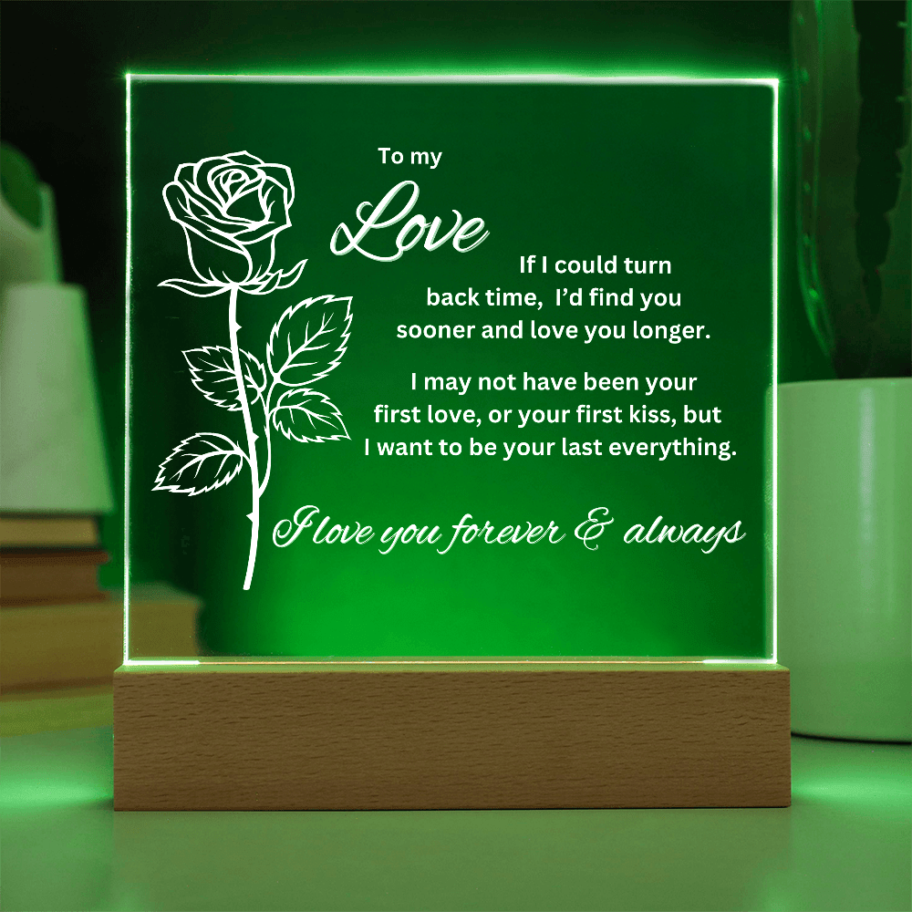 To My Love - If I Could Turn Back Time - Acrylic Plaque With Lighted Base