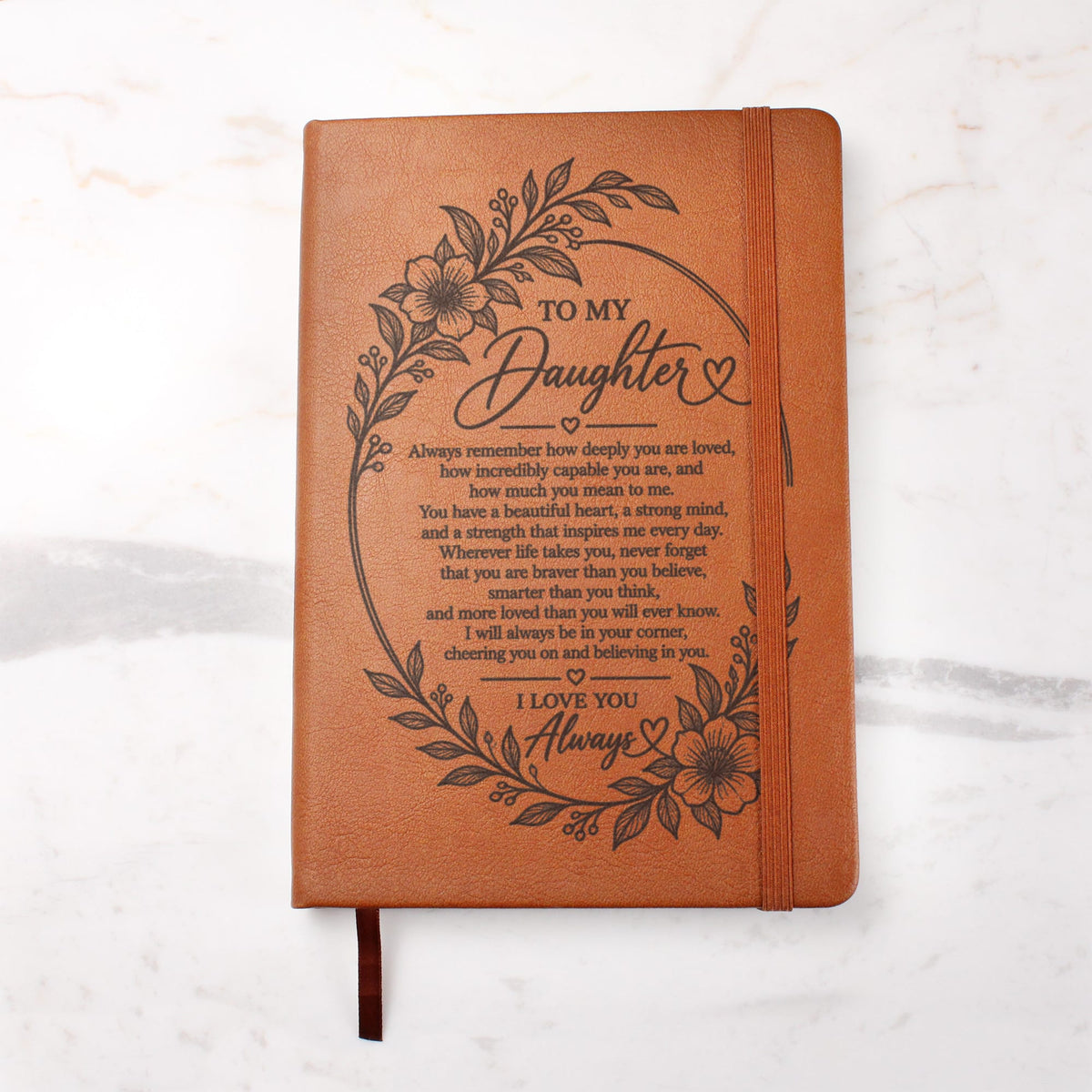 To My Daughter - I Love You Always - Engraved Leather Journal