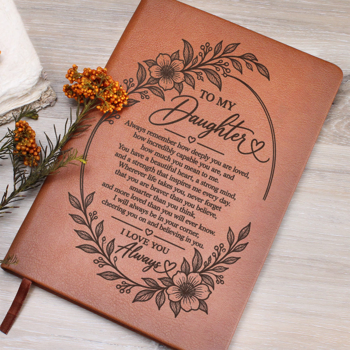 To My Daughter - I Love You Always - Engraved Leather Journal