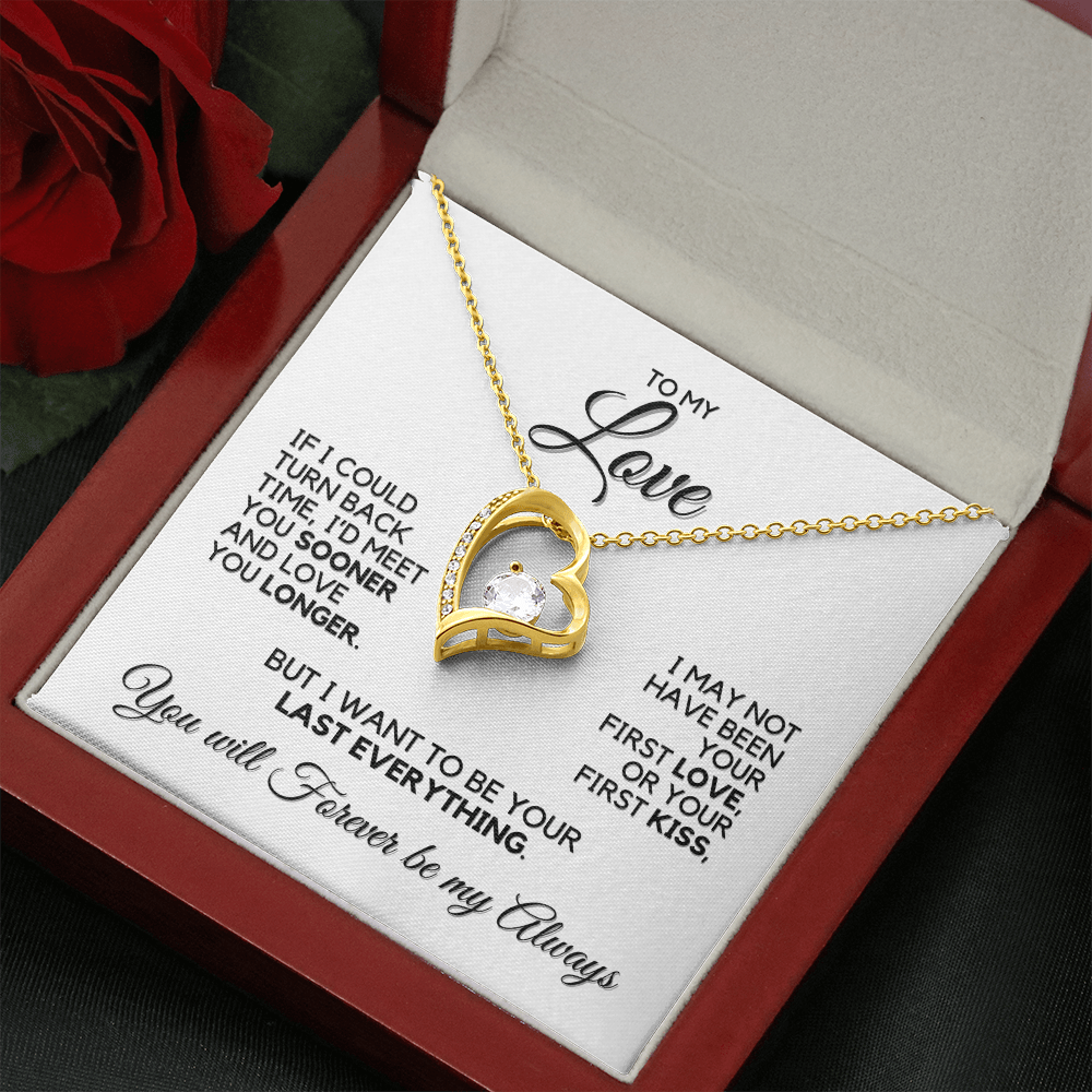 To My Love - If I Could Turn Back Time - Heart Necklace
