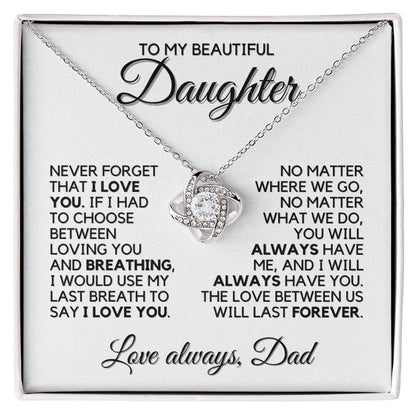 To My Daughter - We Will Always Have Each Other - Love Dad - White Gold Finish Necklace - Two-tone Box