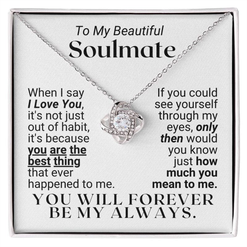 To My Soulmate - When I Say I Love You - White Gold Finish - Necklace - Two-tone Box