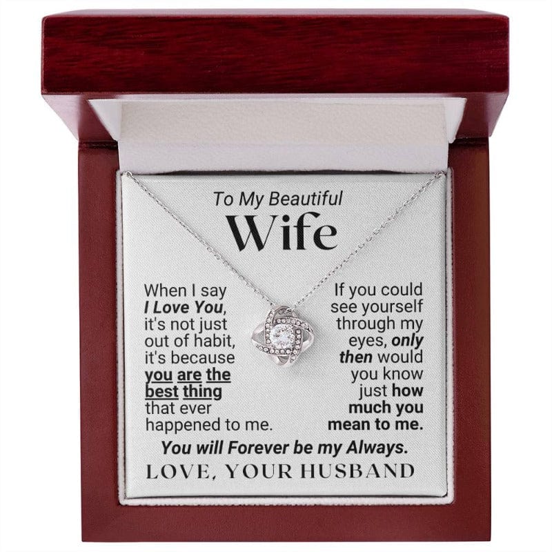 To My Wife - When I Say I Love You - White Gold Finish - Necklace - Mahogany-style Luxury Box (w/LED)