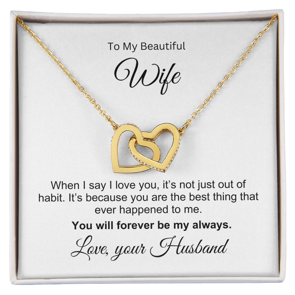 To my Wife - You are the Best Thing Interlocking Hearts Necklace