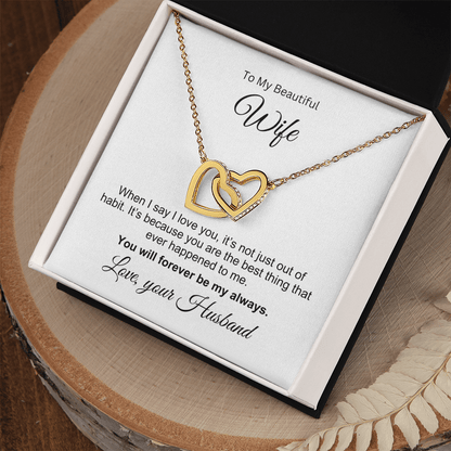 To my Wife - You are the Best Thing Interlocking Hearts Necklace