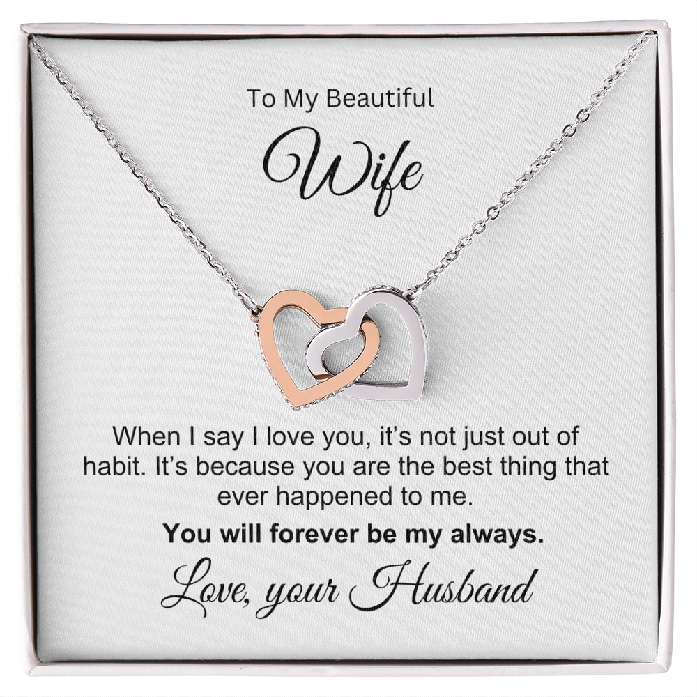 To my Wife - You are the Best Thing Interlocking Hearts Necklace