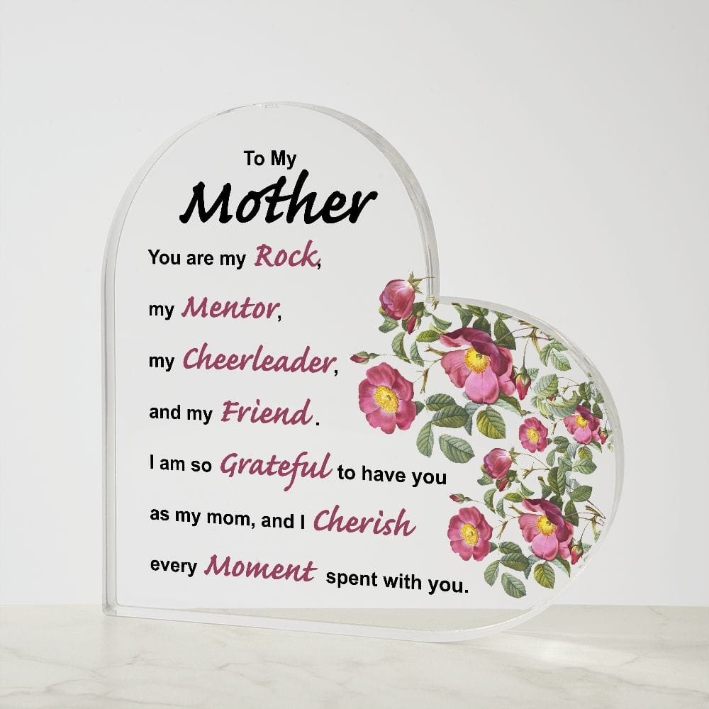To My Mother - My Mentor - Acrylic Heart-Shaped Plaque