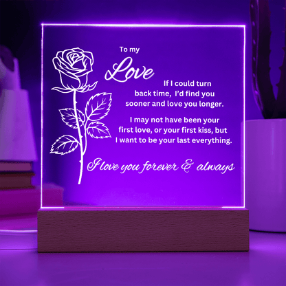 To My Love - If I Could Turn Back Time - Acrylic Plaque With Lighted Base