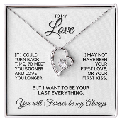 To My Love - If I Could Turn Back Time - Heart Necklace