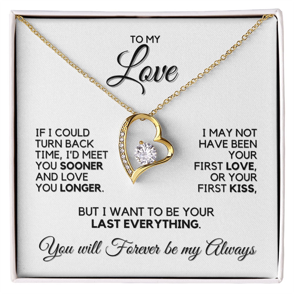 To My Love - If I Could Turn Back Time - Heart Necklace