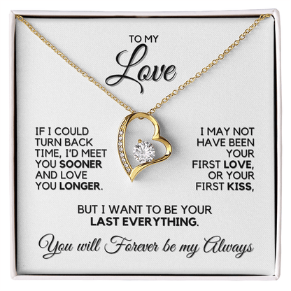 To My Love - If I Could Turn Back Time - Heart Necklace