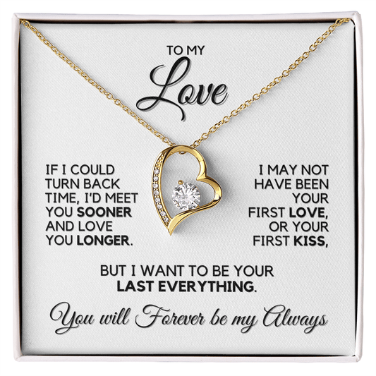 To My Love - If I Could Turn Back Time - Heart Necklace