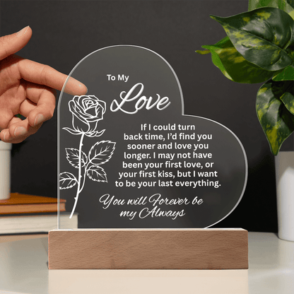 To My Love - If I Could Turn Back Time - Acrylic Heart Shape Plaque With Lighted Base