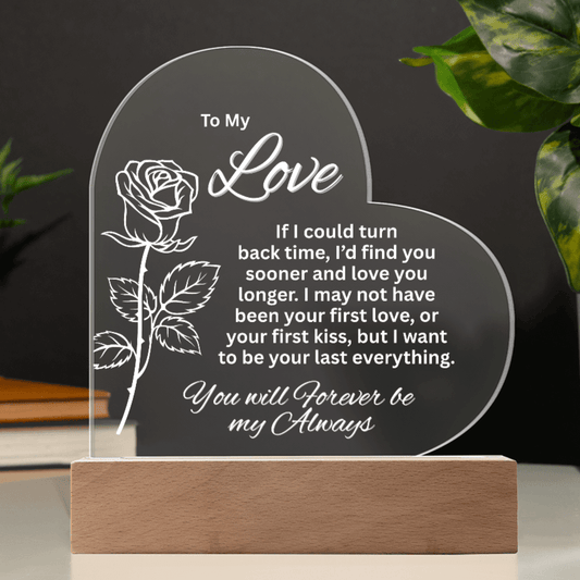 To My Love - If I Could Turn Back Time - Acrylic Heart Shape Plaque With Lighted Base