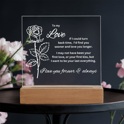 To My Love - If I Could Turn Back Time - Acrylic Plaque With Lighted Base