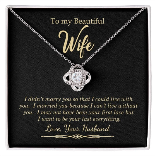 To My Beautiful Wife - I Can't Live Without You - Necklace - White Gold Plated - wo-toned box