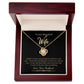 To My Beautiful Wife - I Can't Live Without You - Necklace - Gold Plated - Mahogany-style box